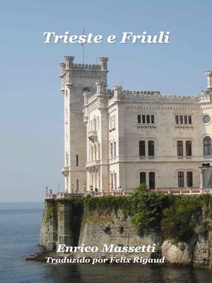 cover image of Trieste E Friuli